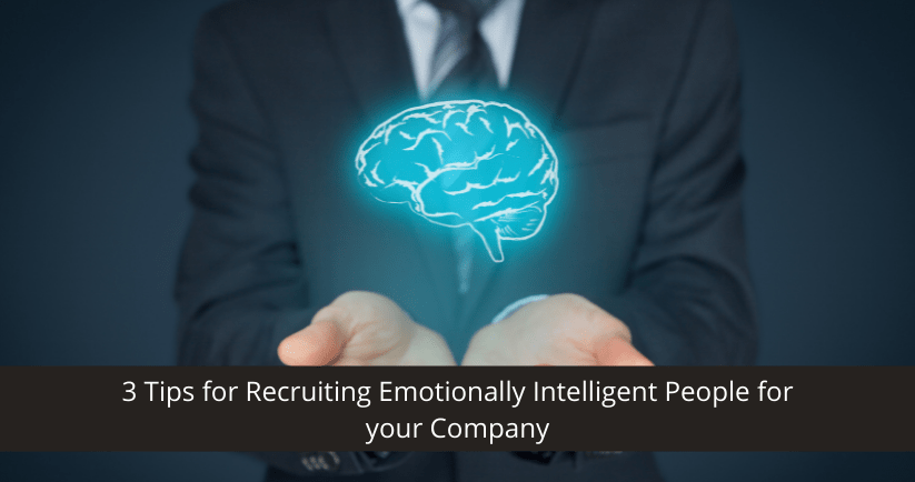 Recruiting Emotionally Intelligent People
