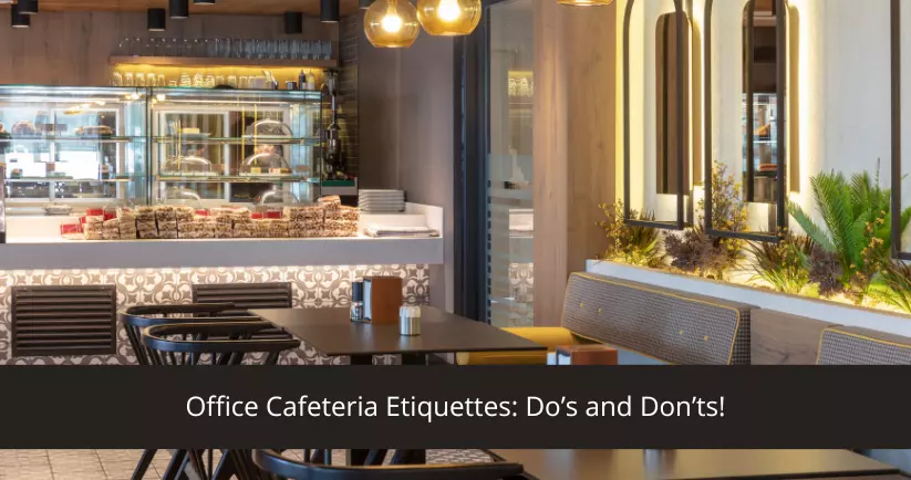 Office Cafeteria Etiquettes