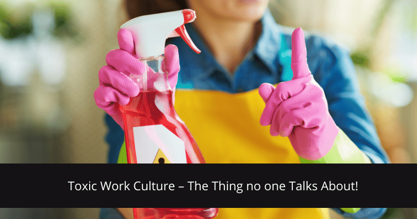 Toxic Work Culture