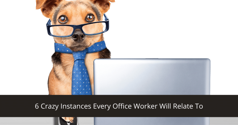 Instances Every Office Worker Will Relate To