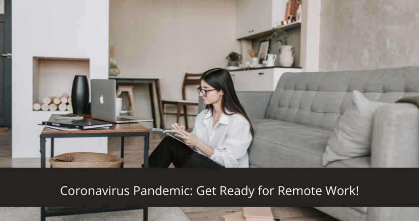 Coronavirus Pandemic Get Ready for Remote Work!
