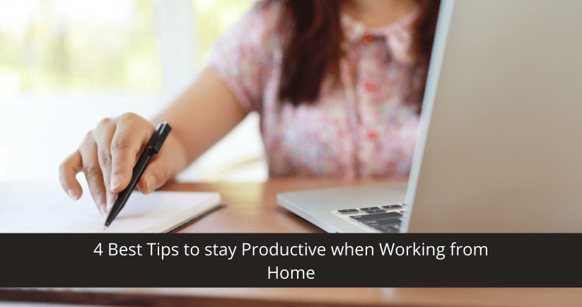 Tips to stay Productive when Working from Home