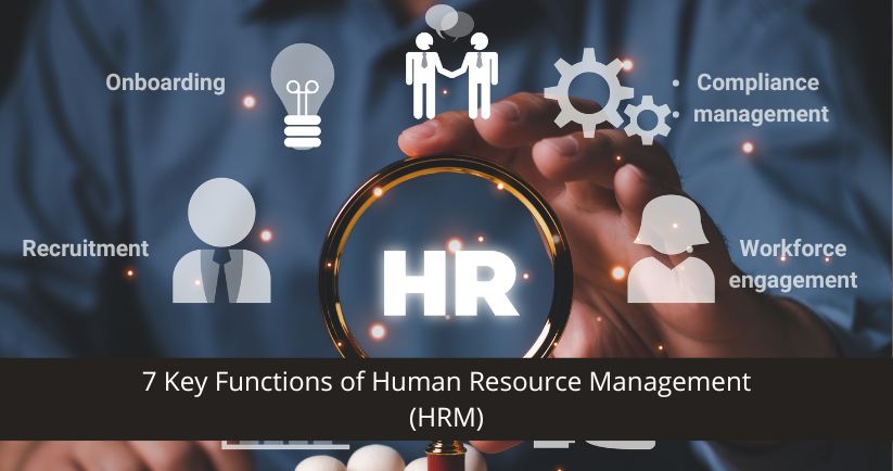 Key Functions of Human Resource Management (HRM)
