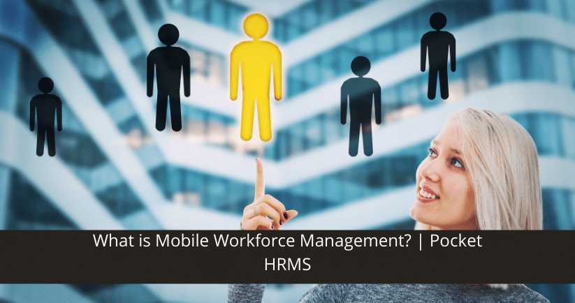 mobile workforce management