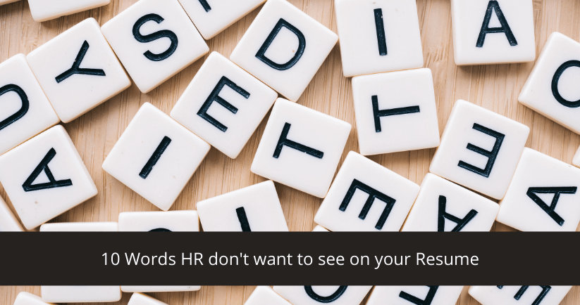 Words HR don't want to see on your Resume