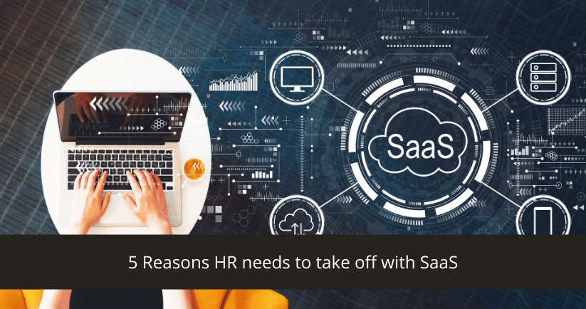 Reasons HR needs to take off with SaaS