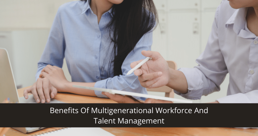 Benefits Of Multigenerational Workforce