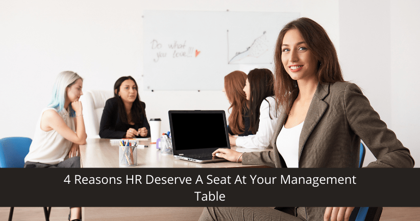 Reasons HR Deserve A Seat At Your Management Table