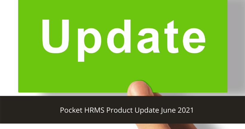 Pocket HRMS Product Update June 2021