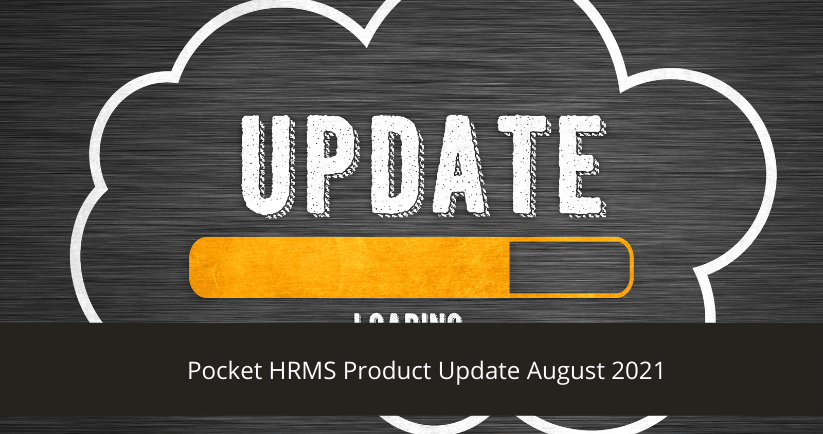 Pocket HRMS Product Update August 2021