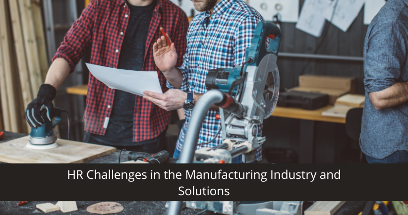 HR Challenges in the Manufacturing Industry