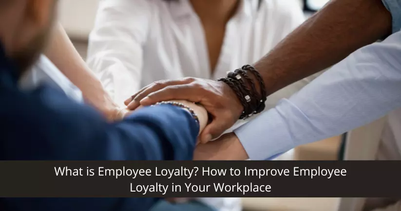 Employee Loyalty