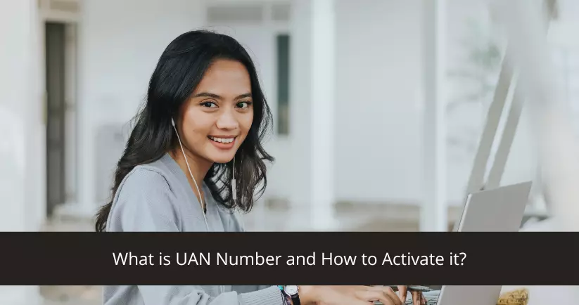 What is UAN Number and How to Activate it