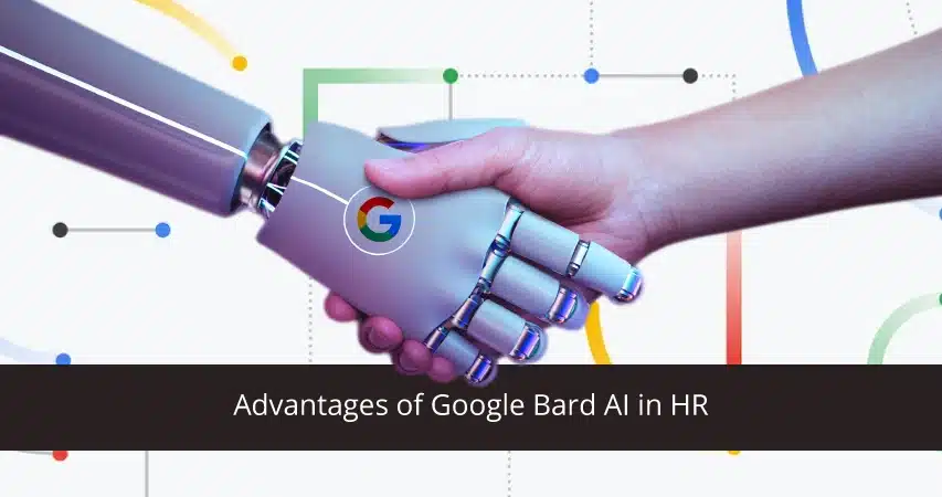 Advantages of Google Bard AI in HR