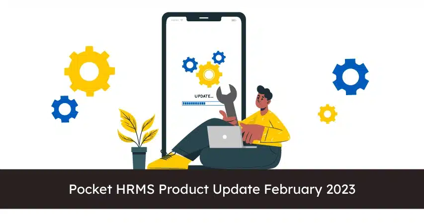 Pocket HRMS Product Update February 2023