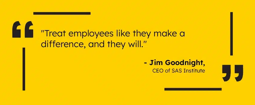 HR Quote - Treat employees like they make a difference and they will