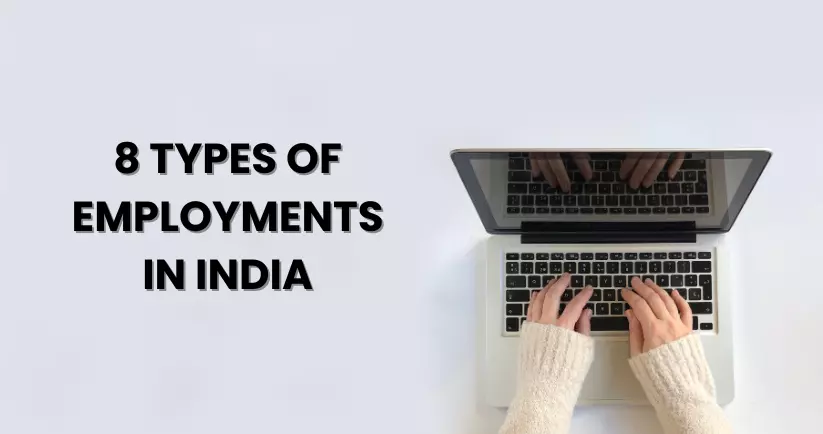 8 Types of Employments in India