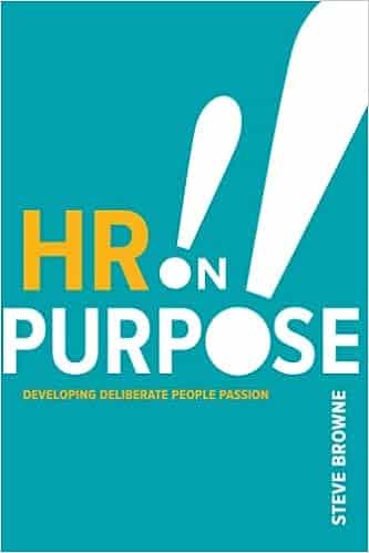 HR on Purpose by Steve Browne