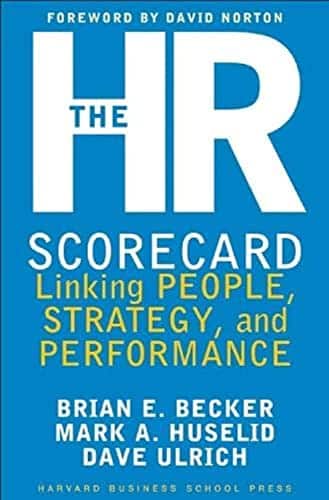 The HR Scorecard by Brian Becker, Mark Huselid, Dave Ulrich