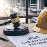 2025 Labour Code Reforms: Company Payroll Impact & Updates