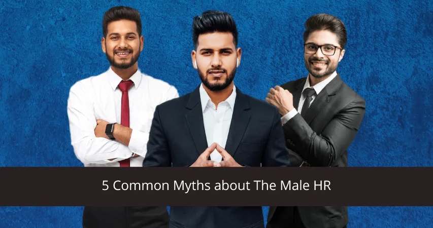 Common Myths about The Male HR