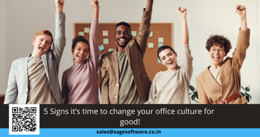 5 Signs it’s time to change your office culture for good!