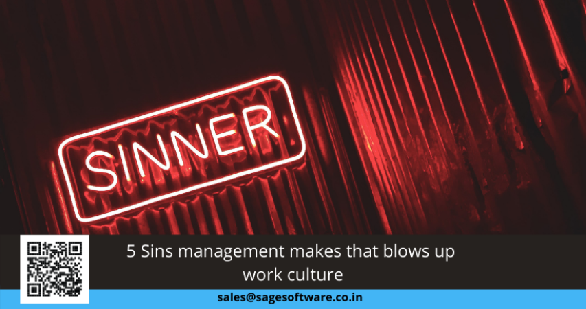 5 Sins management makes that blows up work culture