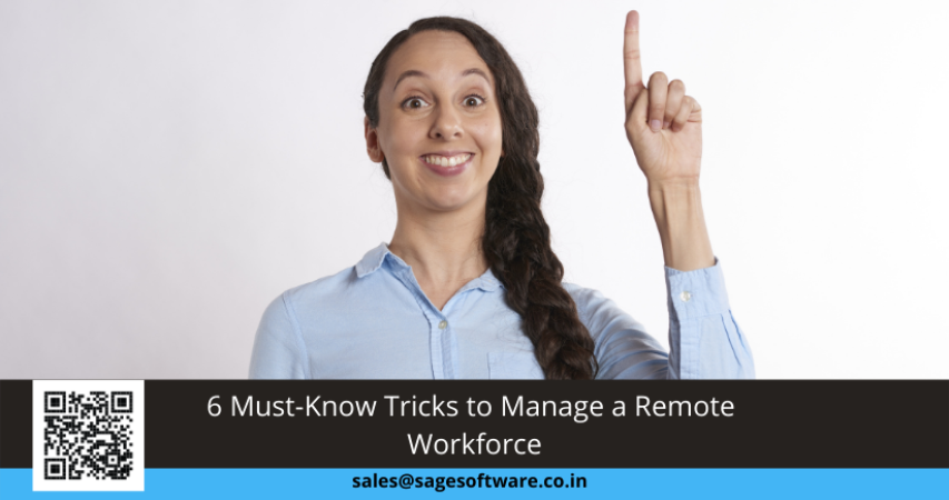 6 Must-Know Tricks to Manage a Remote Workforce