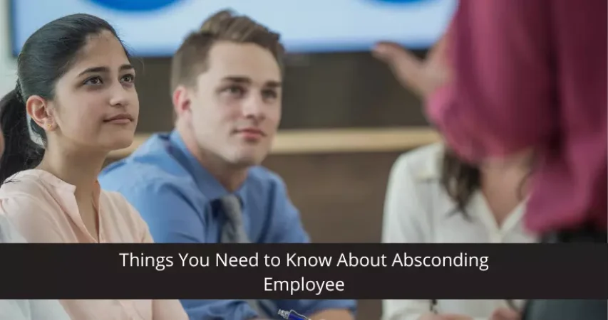 Absconding Employee