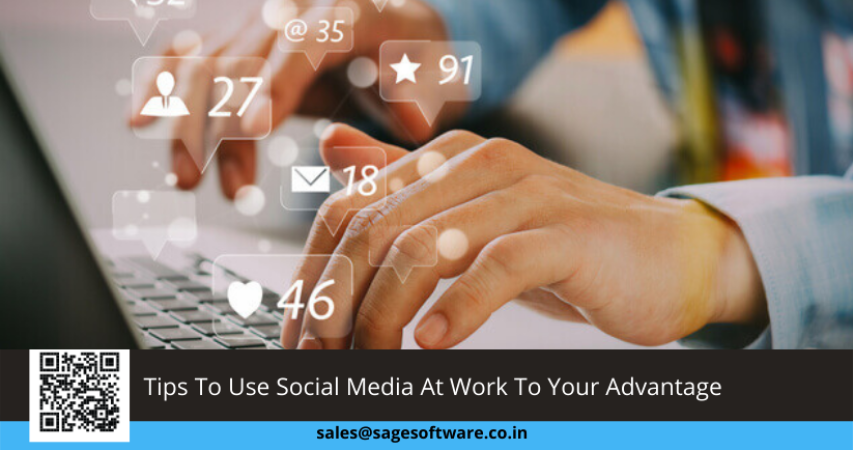 Tips To Use Social Media At Work To Your Advantage