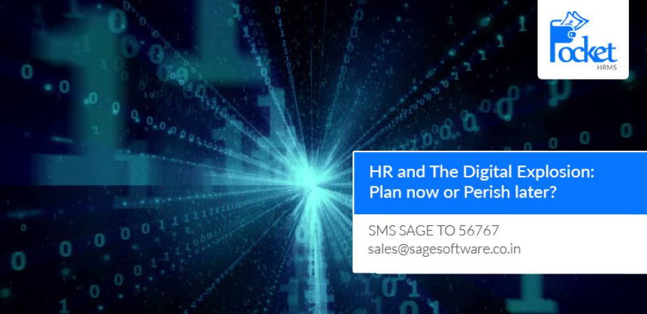 HR and The Digital Explosion: Plan now or Perish later?