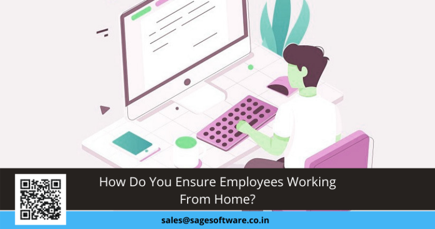 How Do You Ensure Employees Working From Home?