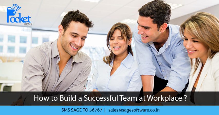How to Build a Successful Team at Workplace?