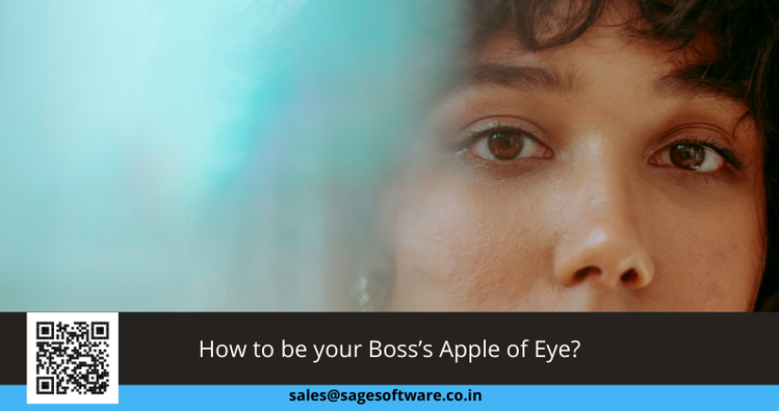 How to be your Boss's Apple of Eye?