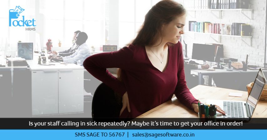 Is your staff calling in sick repeatedly? Maybe it’s time to get your office in order!