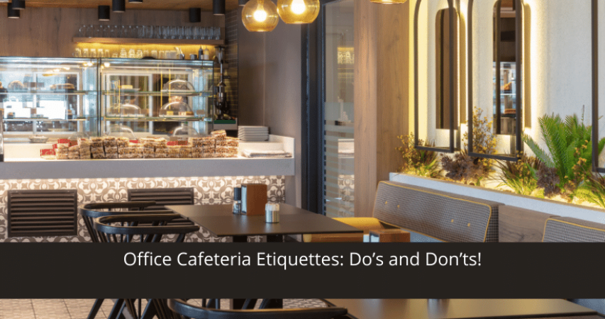 Office Cafeteria Etiquettes