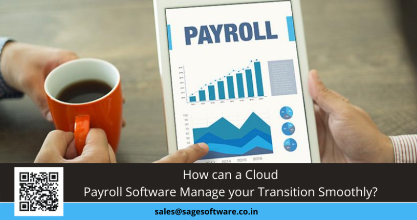 How can a Cloud Payroll Software Manage your Transition Smoothly?