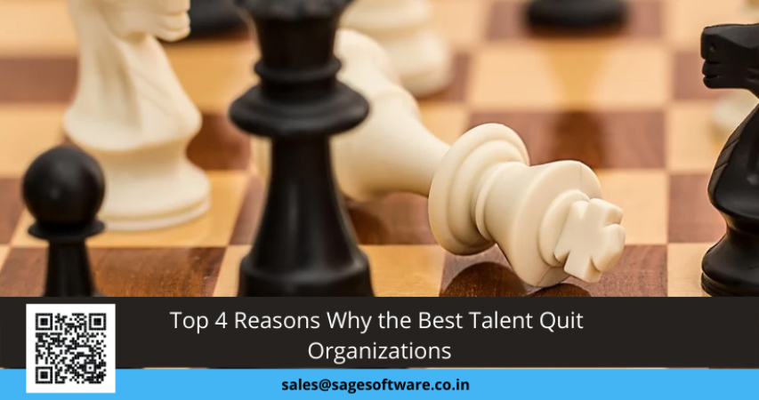 Top 4 Reasons Why the Best Talent Quit Organizations