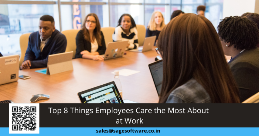 Top 8 Things Employees Care the Most About at Work