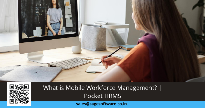 What is Mobile Workforce Management? | Pocket HRMS