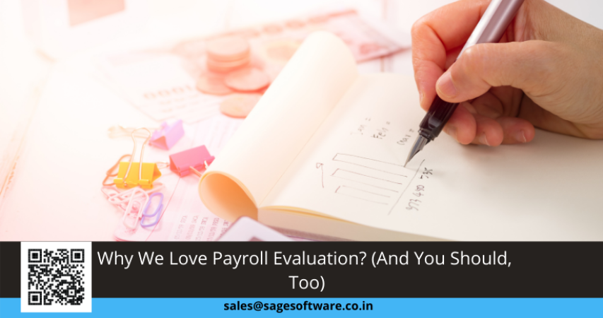 Why We Love Payroll Evaluation? (And You Should