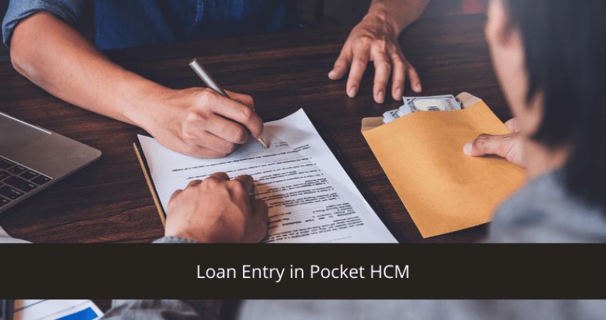 Loan Entry in Pocket HCM