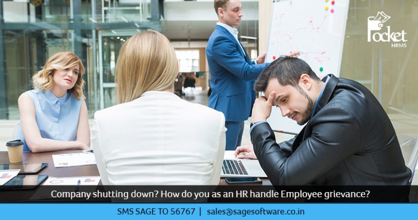 Company shutting down? How do you as an HR handle Employee grievance?